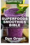 Superfoods Smoothies Bible